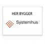 Systemhus byggeplasskilt Aluminium